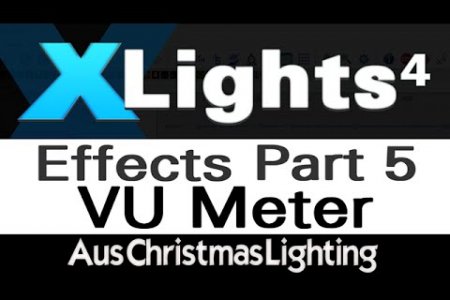 XLights 4 Webinar series: Effects (Part 5) VU Meter